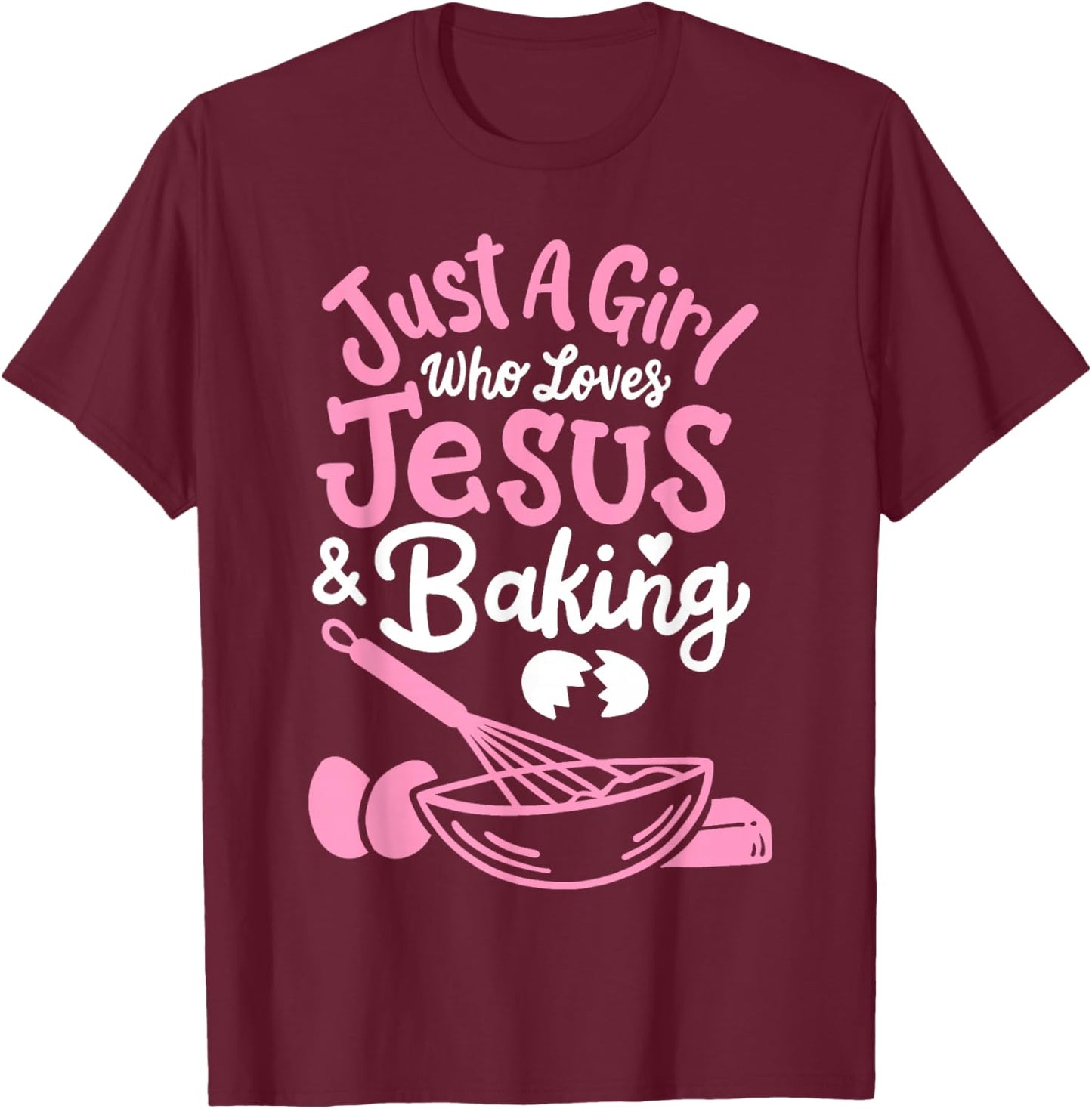 Baking Baker Bakery Just A Girl Who Loves Baking T-Shirt - T-Shirt | Maroon