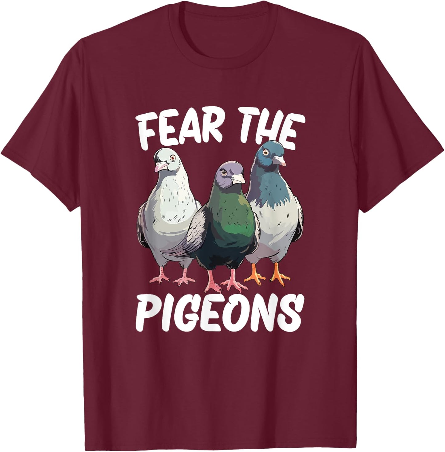 Fear The Pigeon T-Shirt - T-Shirt | Maroon