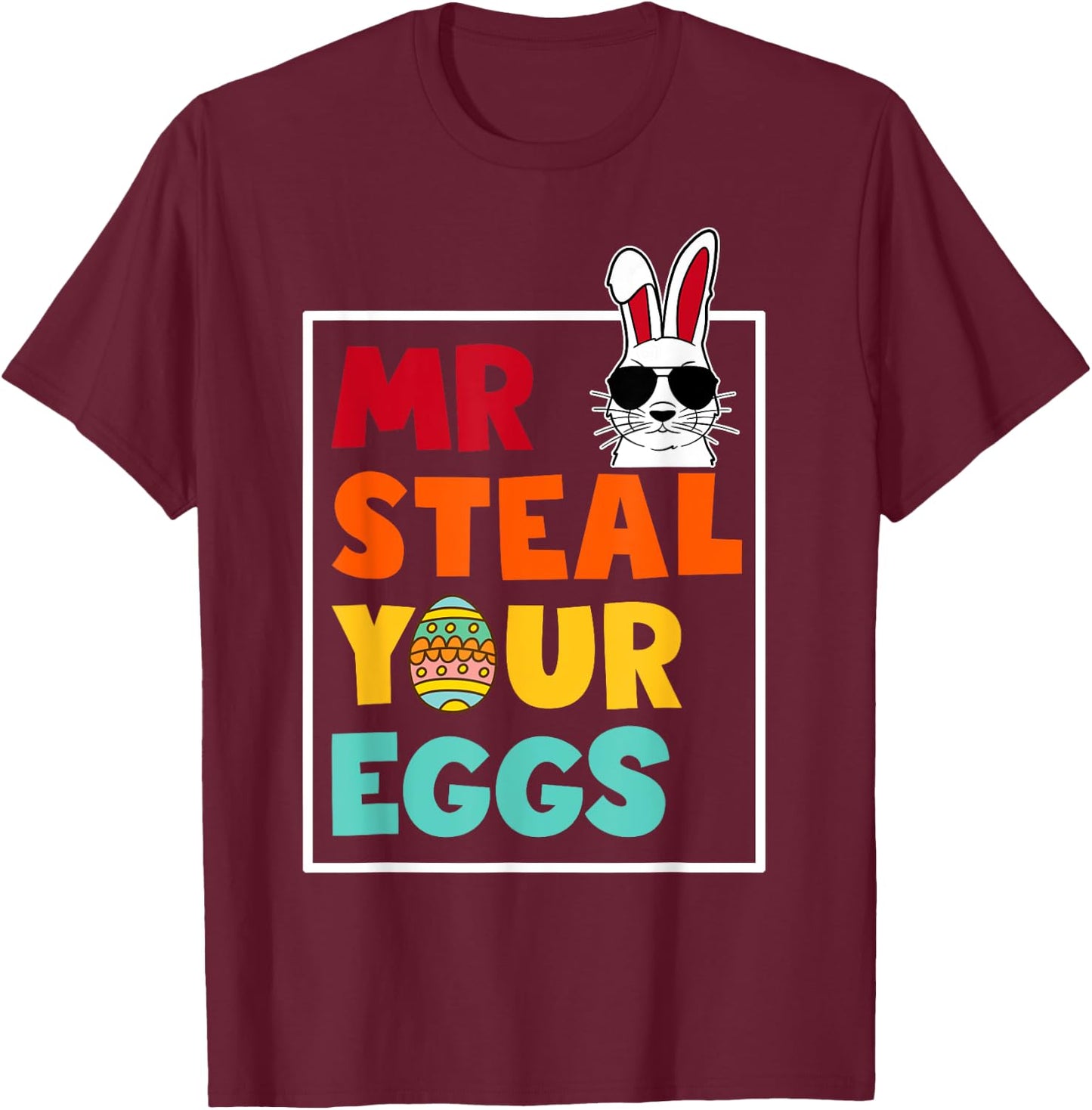 Mr Steal Your Eggs Easter Boys Toddlers Funny Spring Humor T-Shirt - T-Shirt | Maroon
