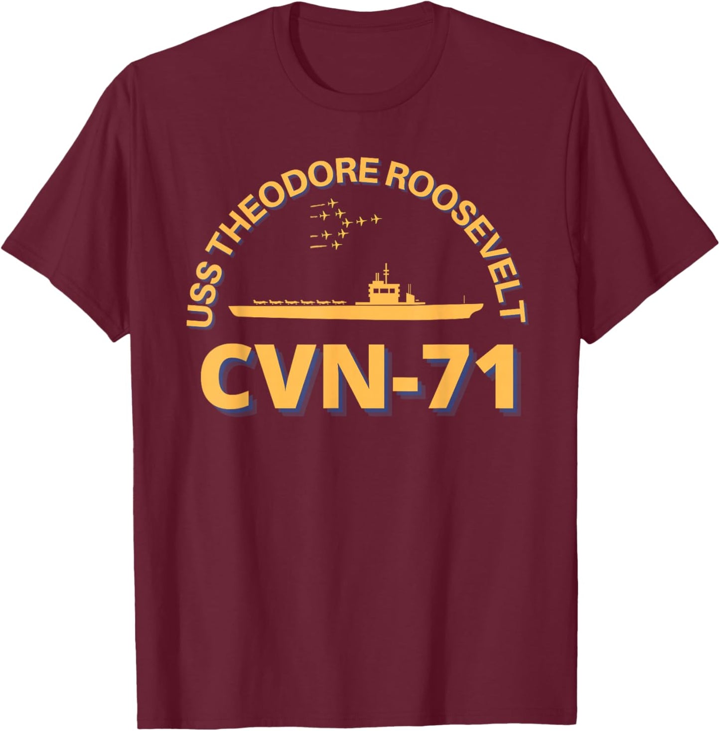 US Aircraft Carrier CVN-71 USS Theodore Roosevelt T-Shirt - T-Shirt | Maroon