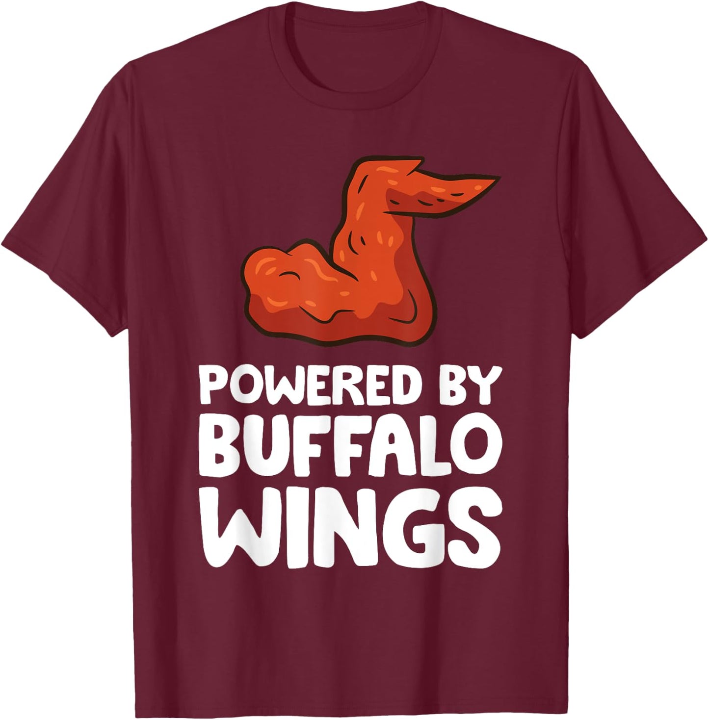 Powered By Buffalo Wings T-Shirt - T-Shirt | Maroon