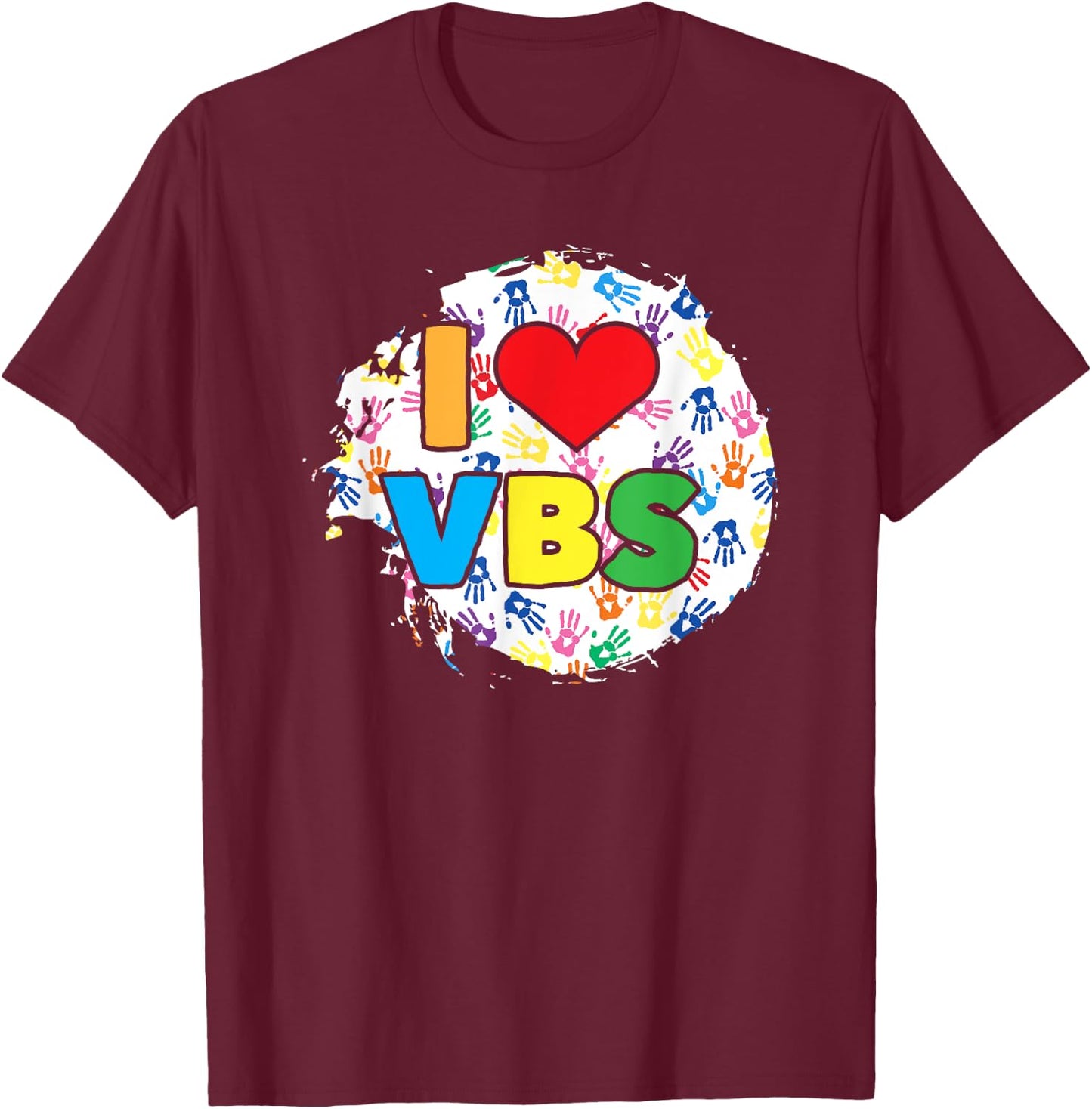 Vacation Bible School Handprints I Love VBS T-Shirt - T-Shirt | Maroon