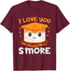 I Love You S'more Toddler Boy Camping Girl Campfire Smores T-Shirt - T-Shirt | Maroon