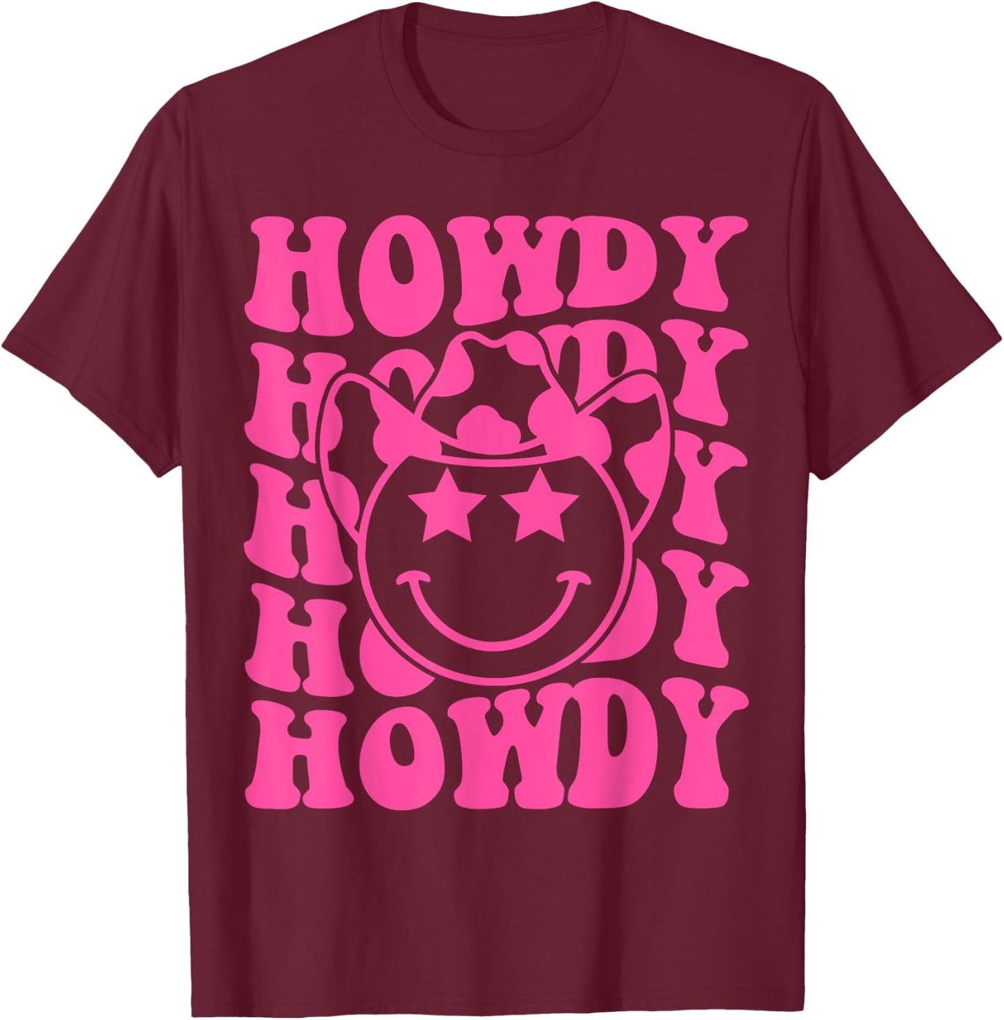 Pink Howdy Smile Face Rodeo Western Country Southern Cowgirl T-Shirt - T-Shirt | Maroon