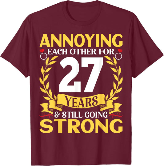 Annoying Each Other for 27 Years - 27th Wedding Anniversary T-Shirt - T-Shirt | Maroon