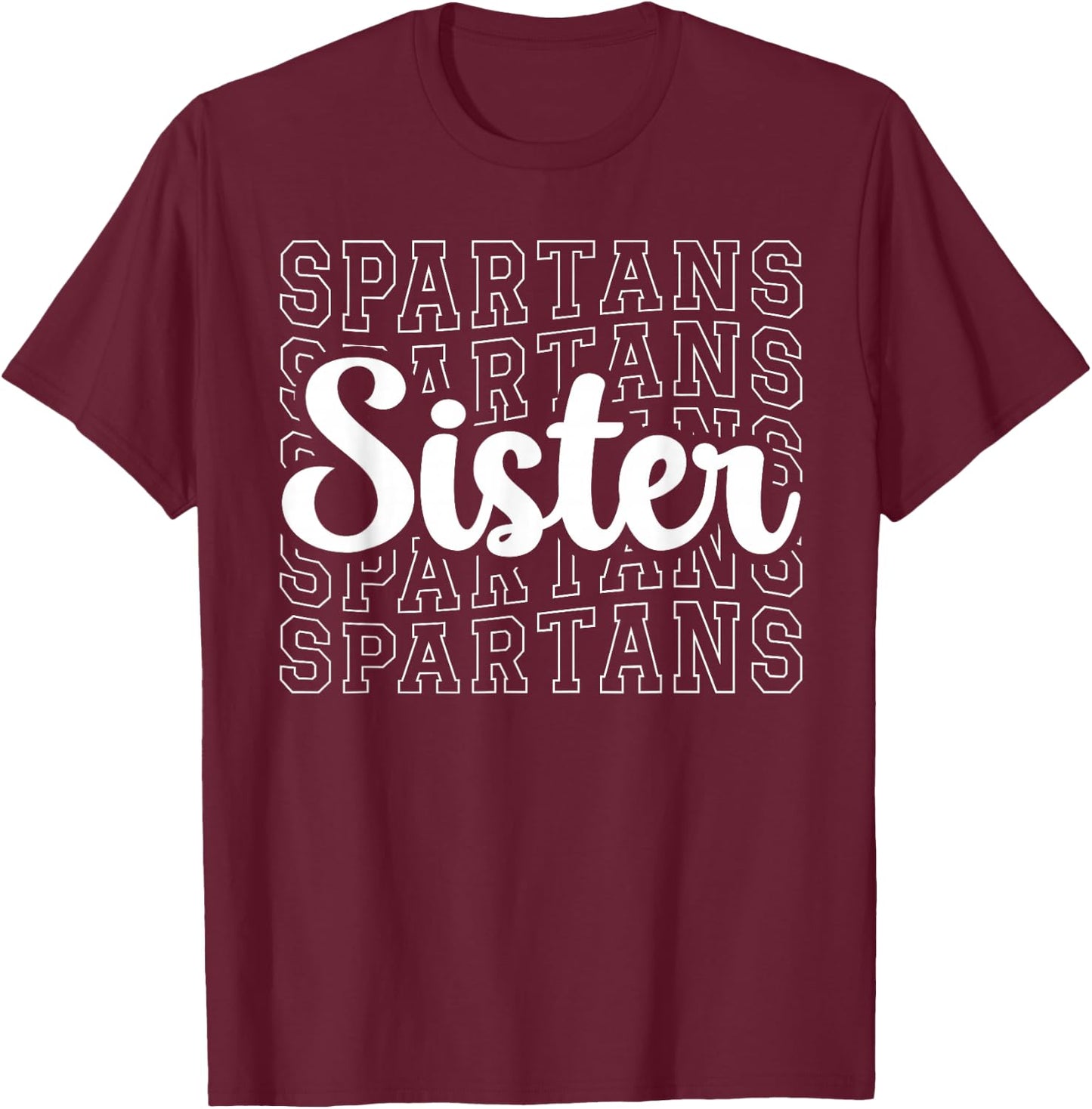 Spartans Sports Mascot - For Spartans Game Day Sister T-Shirt - T-Shirt | Maroon