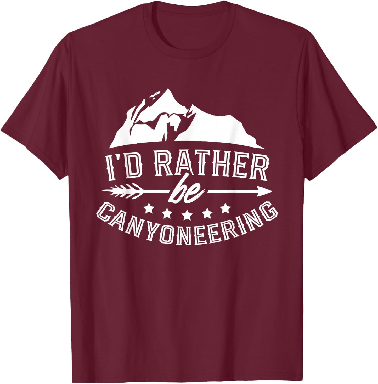 I'd Rather Be Canyoneering Canyon Canyoning Rappelling T-Shirt - T-Shirt | Maroon