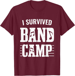 Funny Marching Band Gifts - I Survived Band Camp T-Shirt - T-Shirt | Maroon