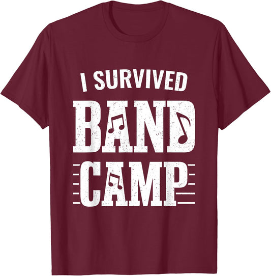 Funny Marching Band Gifts - I Survived Band Camp T-Shirt - T-Shirt | Maroon