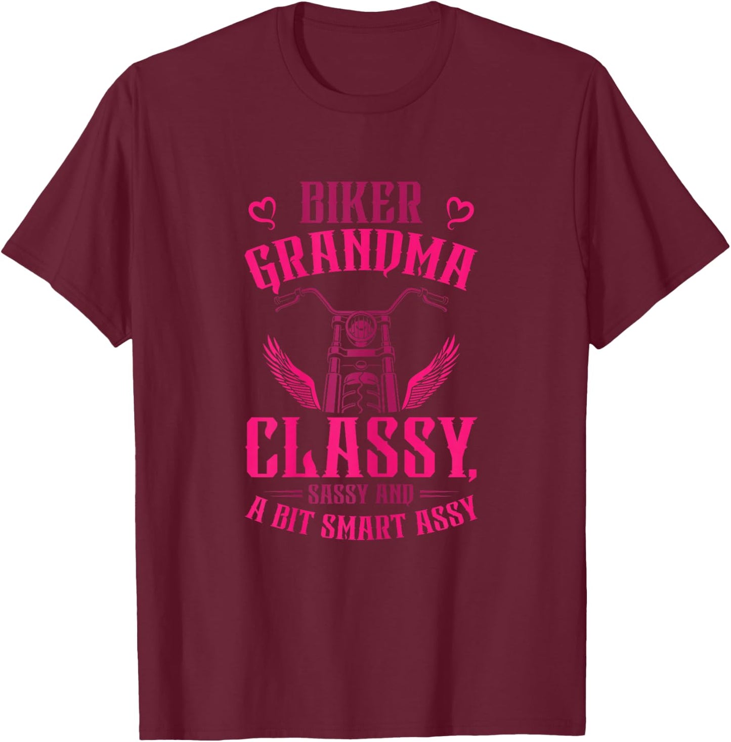 Funny Biker Grandma Classy Sassy A Bit Smart Assy Motorcycle T-Shirt - T-Shirt | Maroon