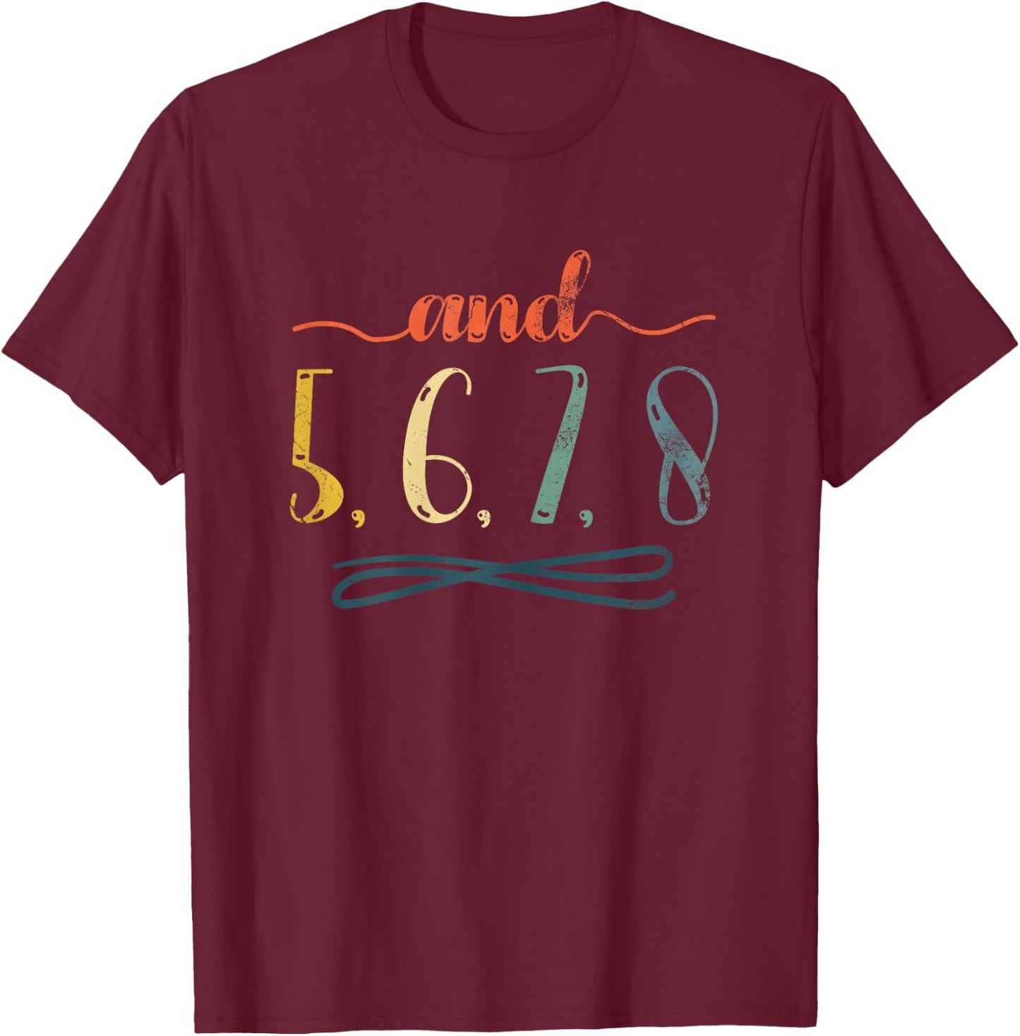 And 5, 6, 7, 8 Design For Cheerleaders Cheer Girls T-Shirt - T-Shirt | Maroon