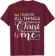 Philip 4 13 I Can Do All through Christ Jesus Bible Faith T-Shirt - T-Shirt | Maroon