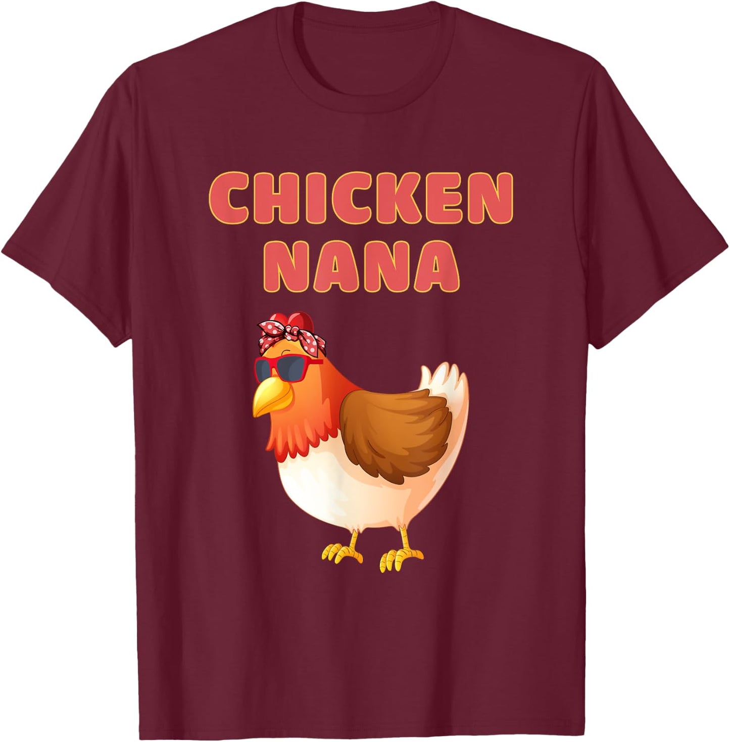 Chicken Nana Funny Chicken Grandma T-Shirt - T-Shirt | Maroon
