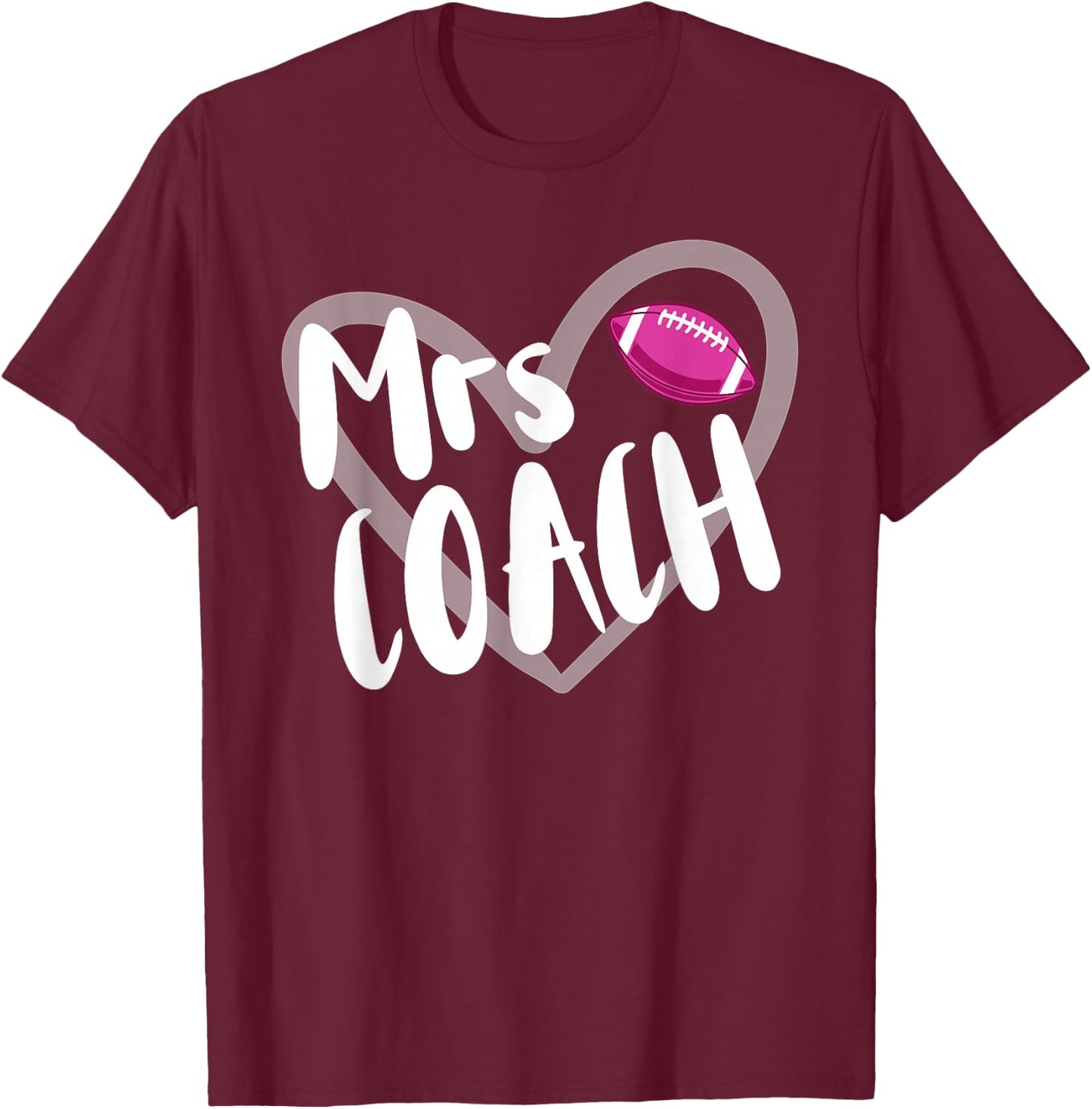 Funny Football Mrs Coach Wife Heart T-Shirt - T-Shirt | Maroon