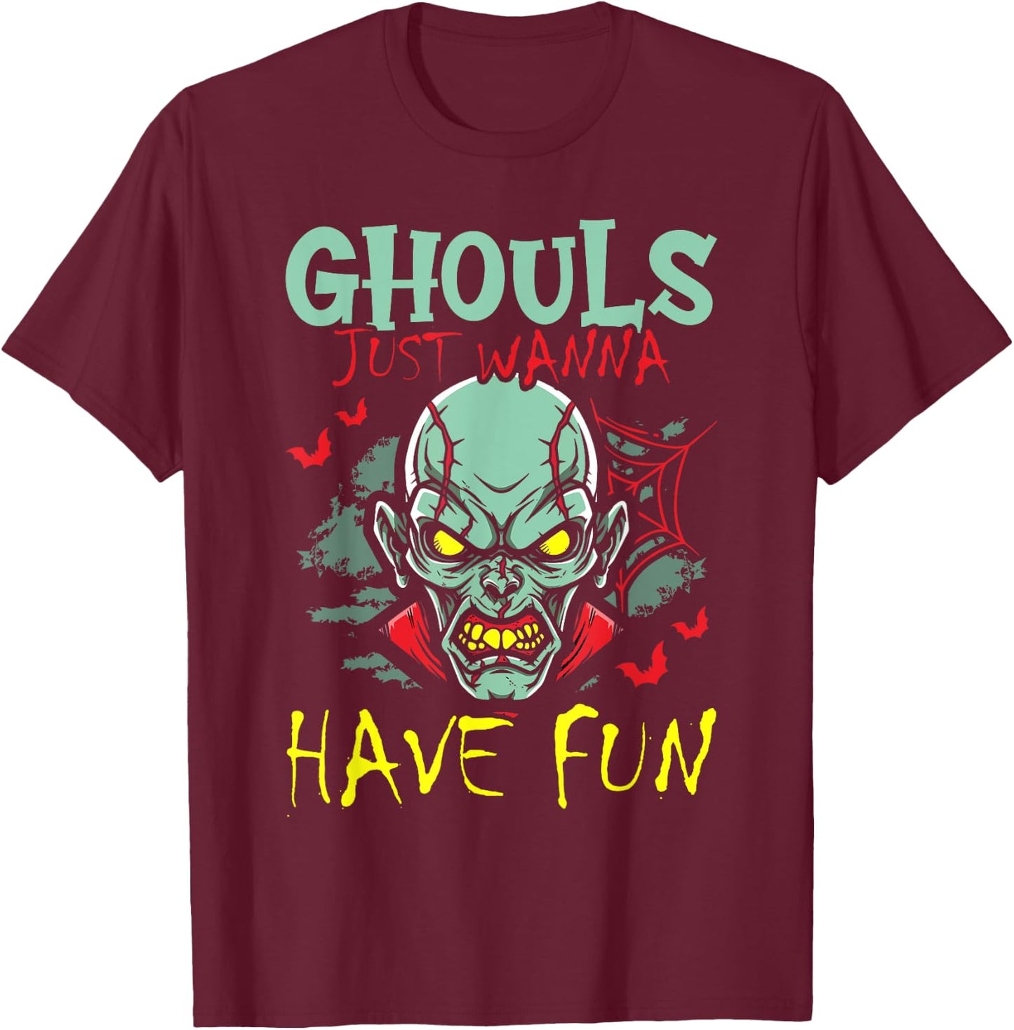 Ghouls Just Wanna Have Fun Zombie Decor Spooky Halloween T-Shirt - T-Shirt | Maroon
