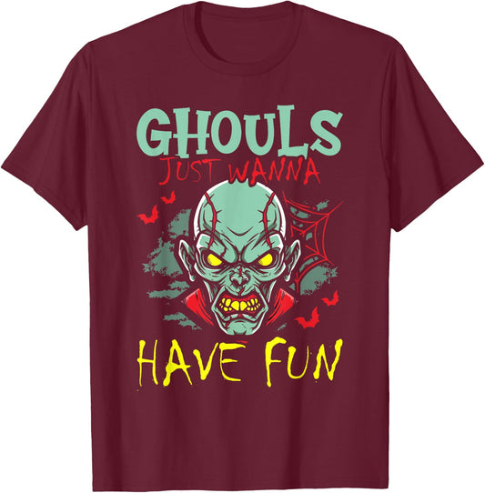 Ghouls Just Wanna Have Fun Zombie Decor Spooky Halloween T-Shirt - T-Shirt | Maroon
