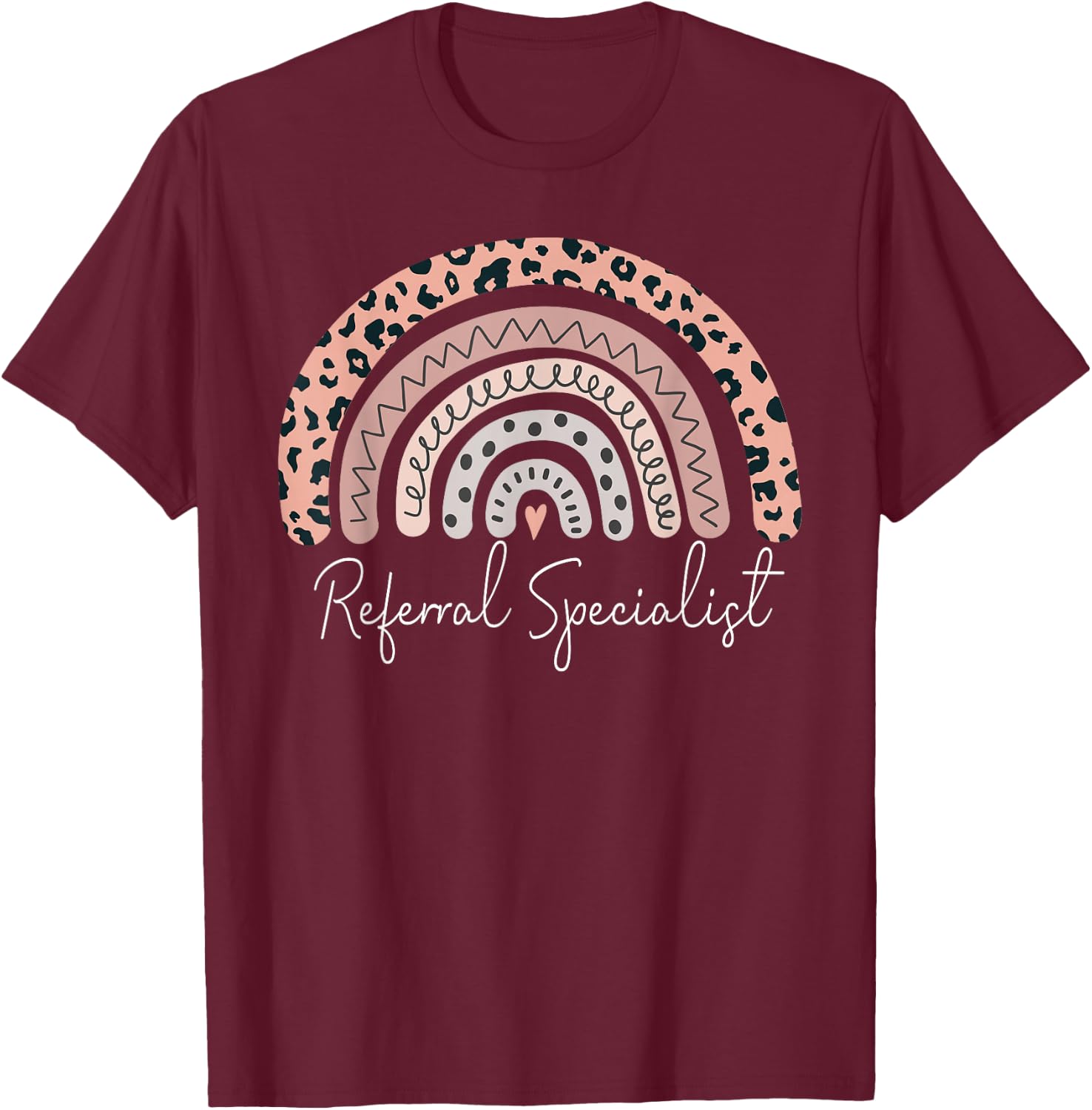 Referral Specialist Leopard Rainbow Appreciation T-Shirt - T-Shirt | Maroon