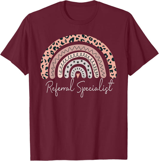 Referral Specialist Leopard Rainbow Appreciation T-Shirt - T-Shirt | Maroon
