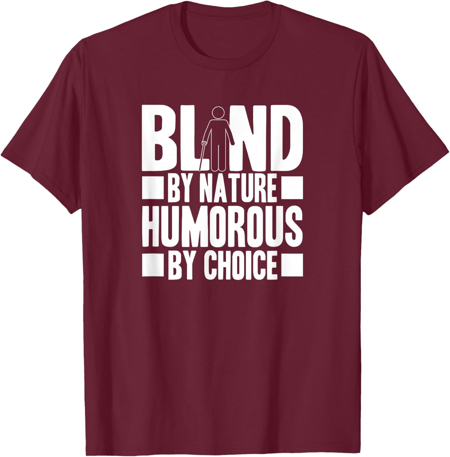Funny Blind Braille Visually Impaired Blindness T-Shirt - T-Shirt | Maroon