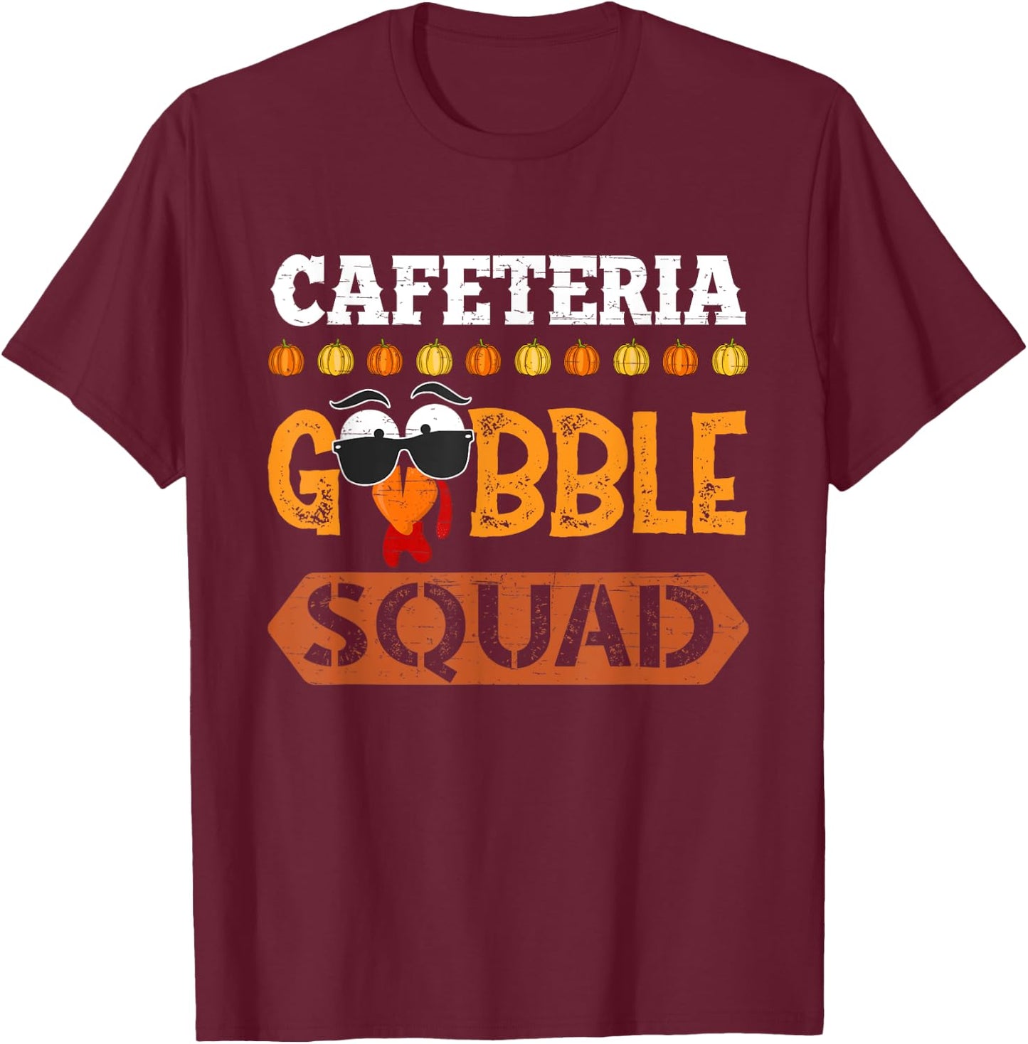 Cafeteria Gobble Squad Turkey Thanksgiving Lunch Lady T-Shirt - T-Shirt | Maroon