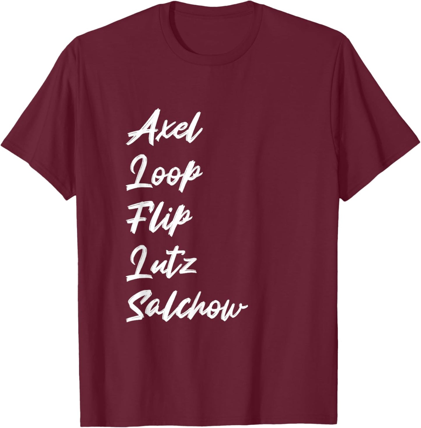 Axel Loop Flip Lutz Salchoue Ice Skating Figure Skating T-Shirt - T-Shirt | Maroon