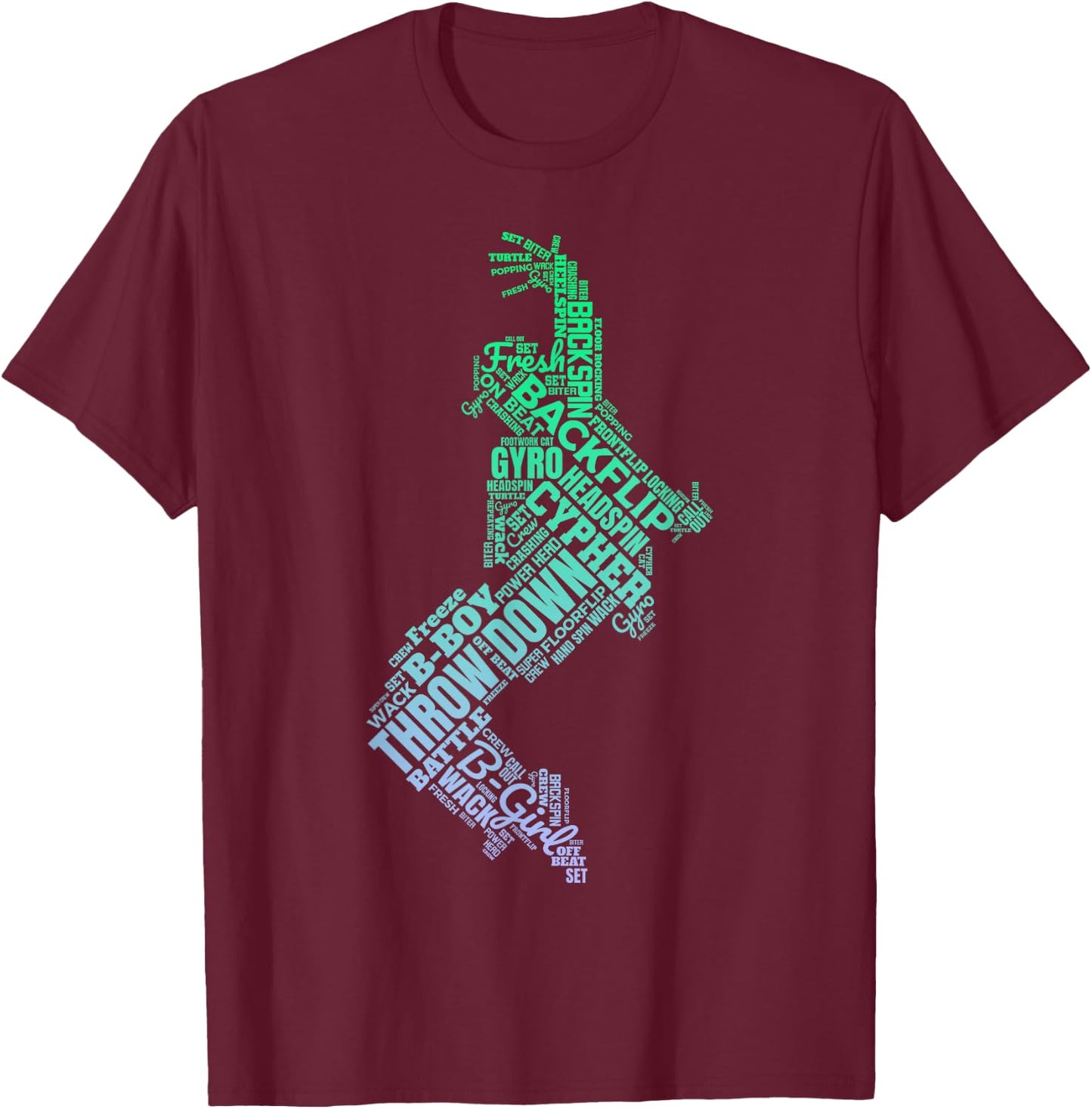 Breakdancer B-Boy B-Girl Breakdance T-Shirt - T-Shirt | Maroon