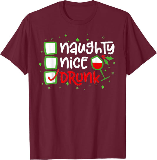Nice Naughty Drunk Christmas List Xmas Santa Claus Drinking T-Shirt - T-Shirt | Maroon