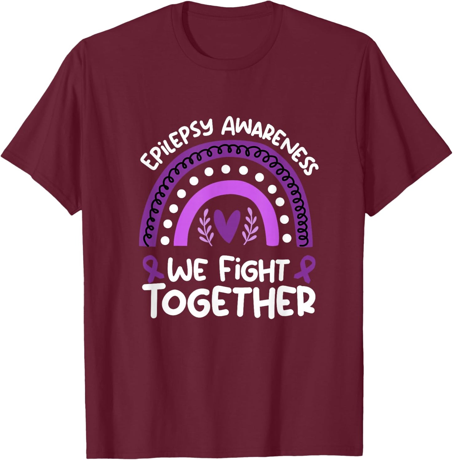 We Fight Together | Epilepsy Awareness Shirt | Epilepsy T-Shirt - T-Shirt | Maroon