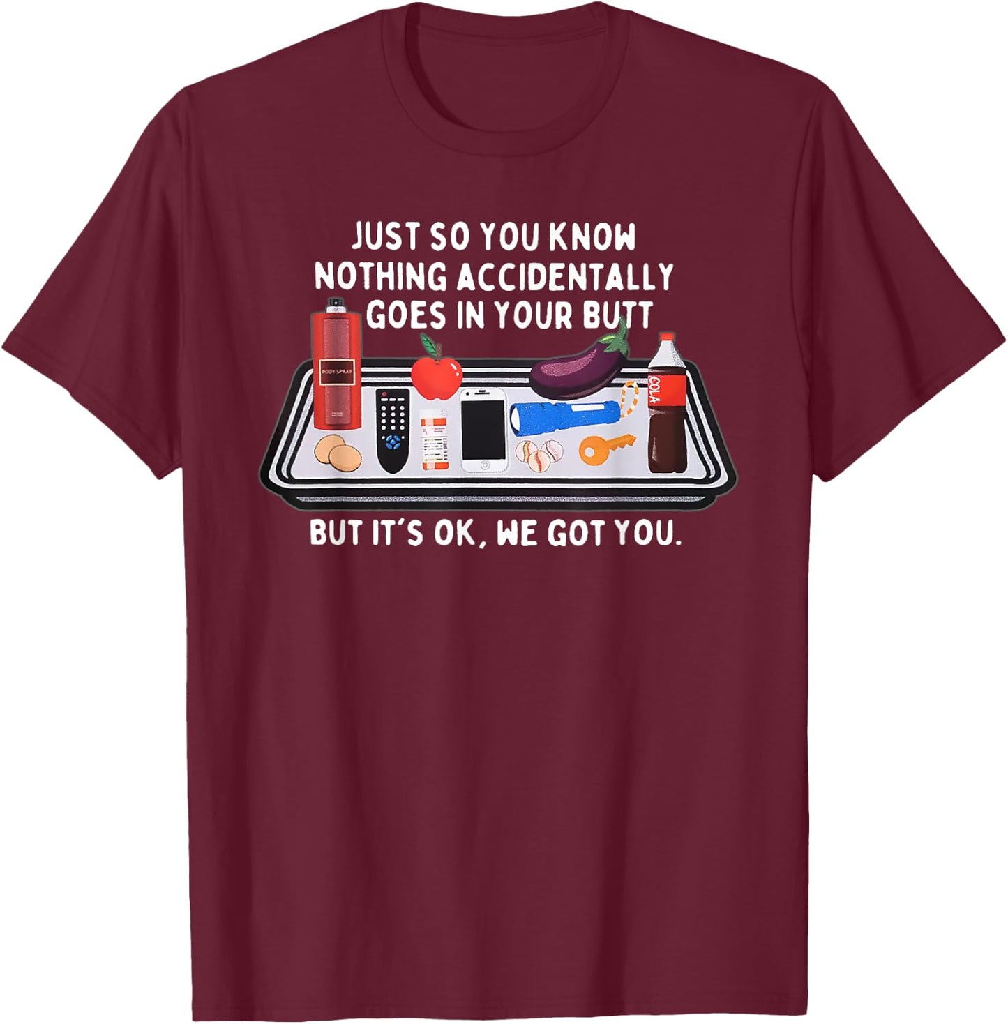 Nurse Week Nursing Student Funny Nurse Meme New Nurse We Got T-Shirt - T-Shirt | Maroon
