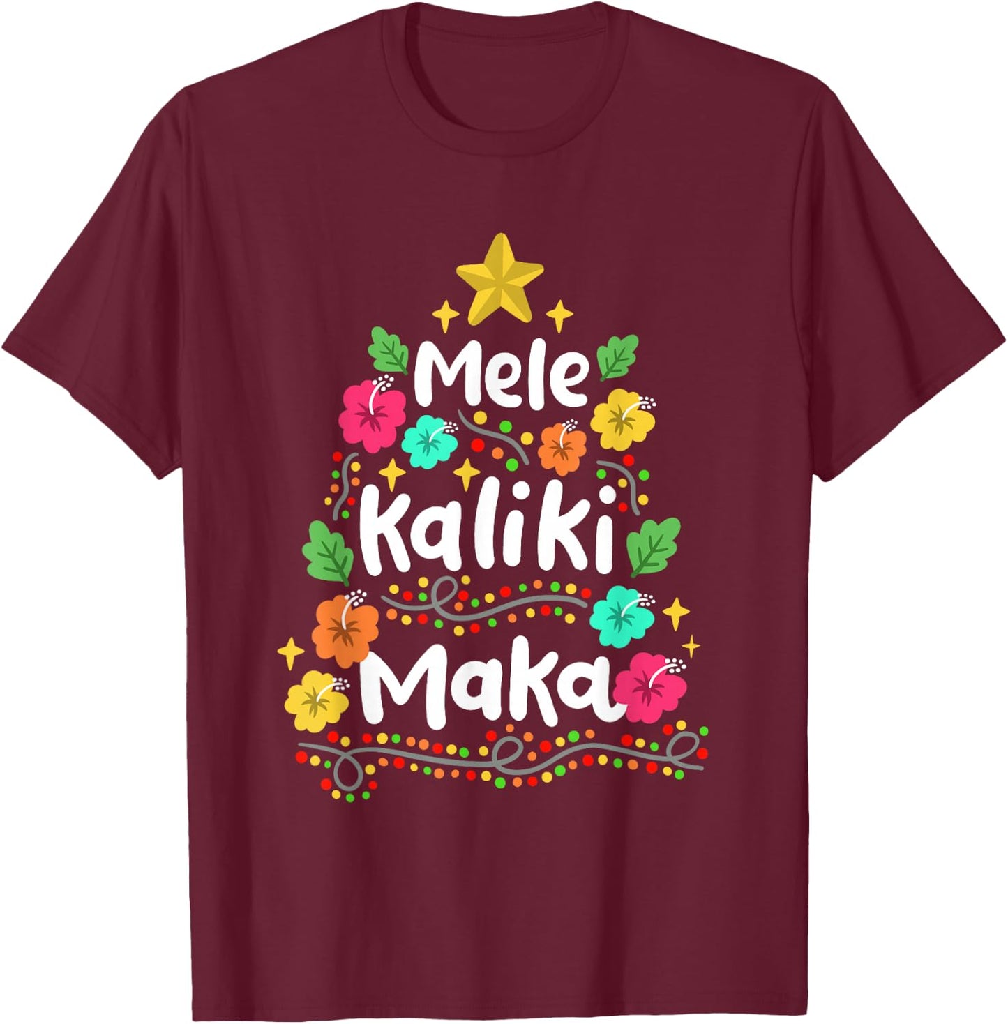 Mele Kaliki Maka Summer Christmas in July Men Women Kids T-Shirt - T-Shirt | Maroon