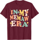 In My Memaw Era Funny Sarcastic Groovy Retro Mothers Day T-Shirt - T-Shirt | Maroon