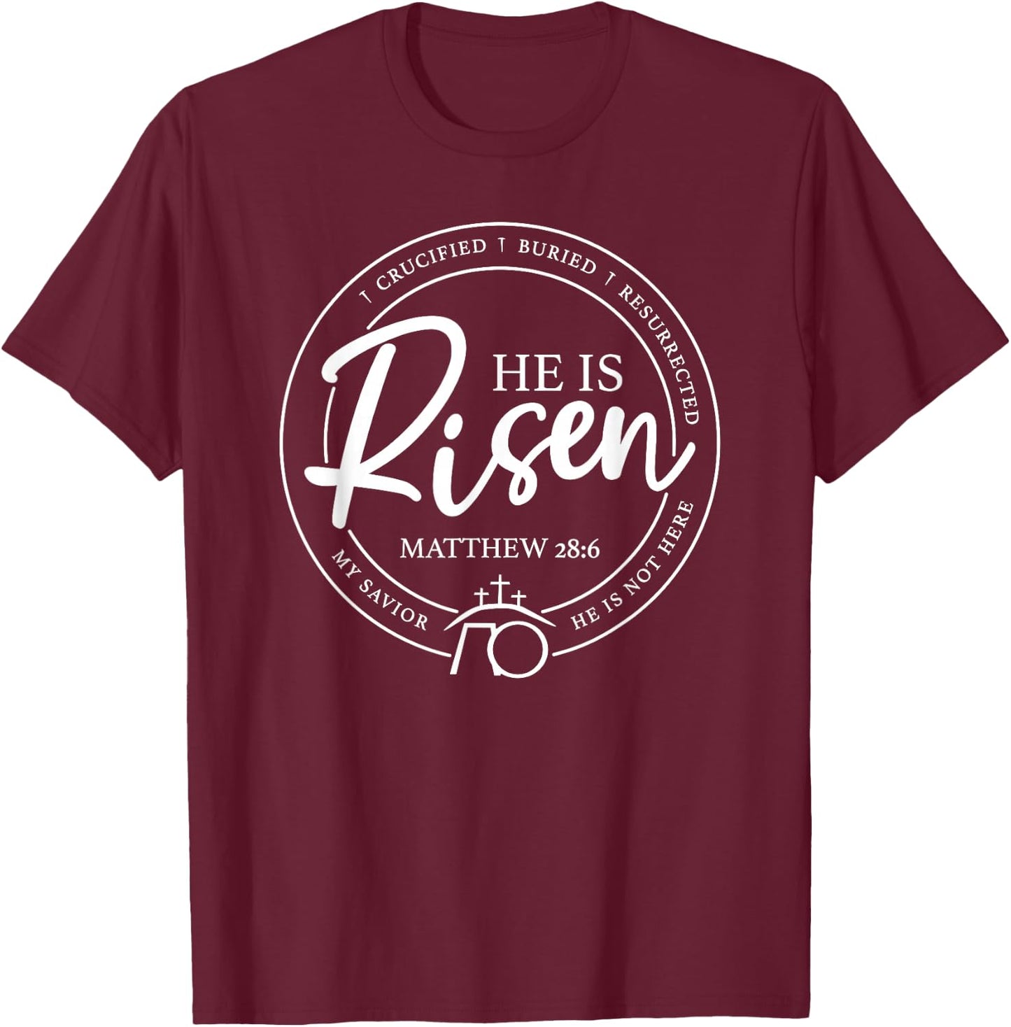 Easter He Is Risen He Is Not Here Matthew 28:6 White Text T-Shirt - T-Shirt | Maroon