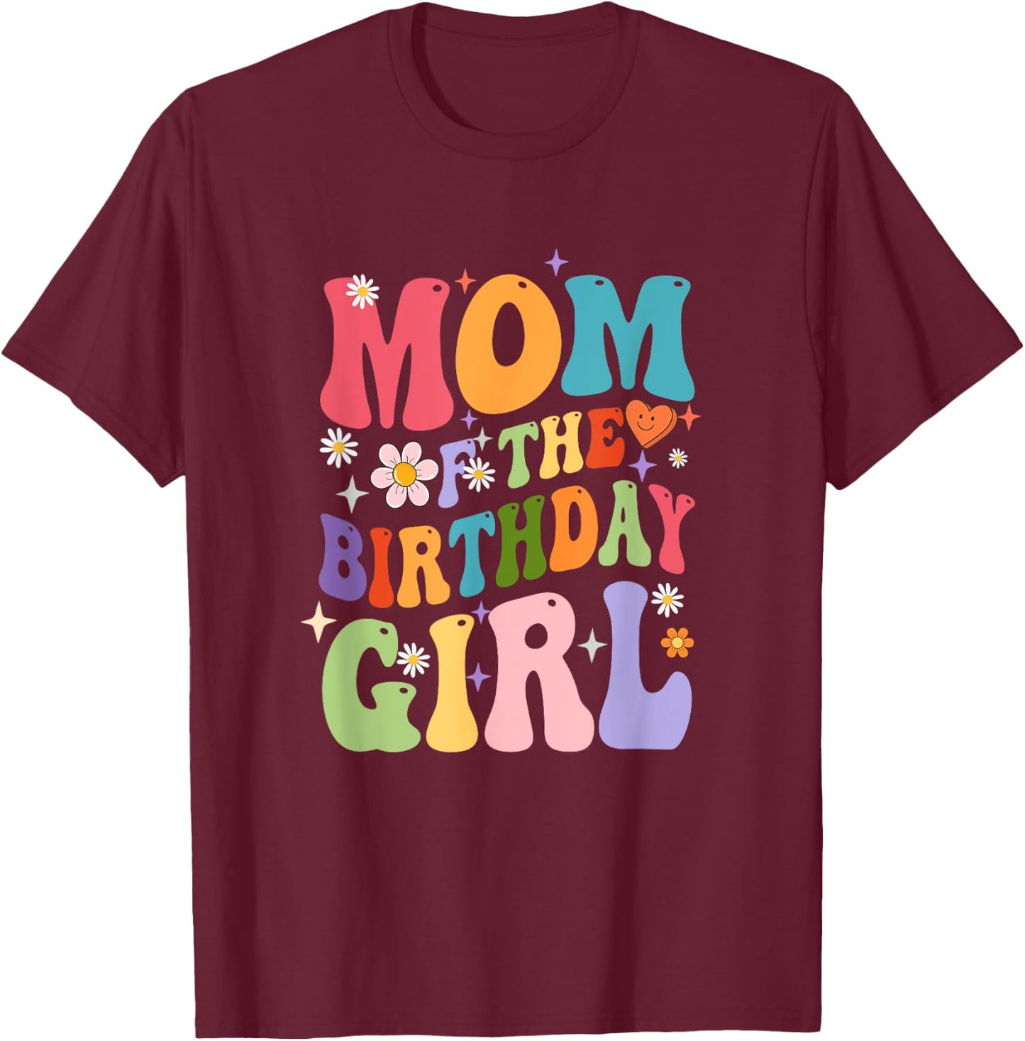 Mom Of The Birthday Girl Groovy Party 1St Birthday Girl T-Shirt - T-Shirt | Maroon