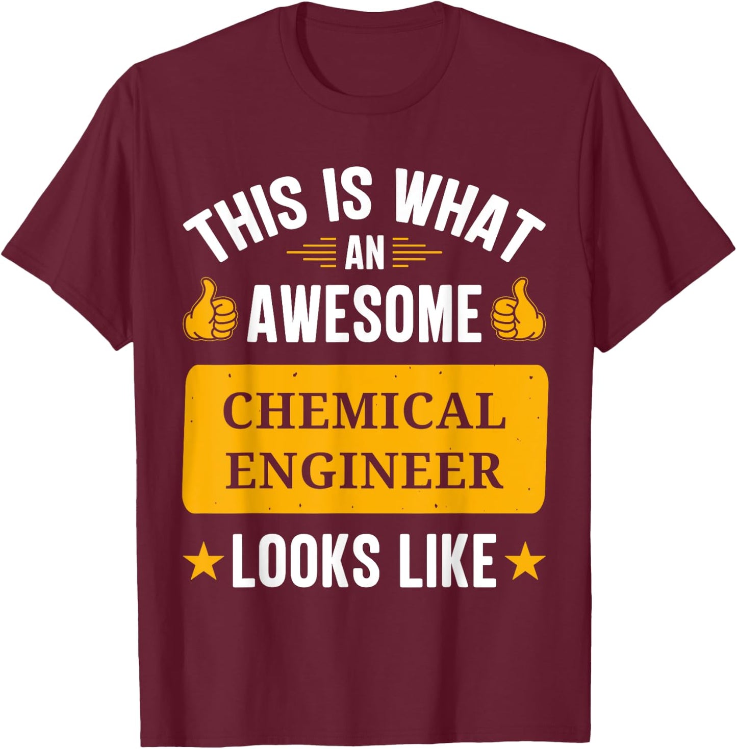 Chemical Engineer gifts funny quote Chemical Engineer T-Shirt - T-Shirt | Maroon