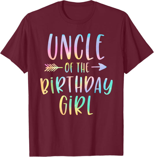 Uncle of the Birthday Girl Tie Dye Colorful Bday T-Shirt - T-Shirt | Maroon