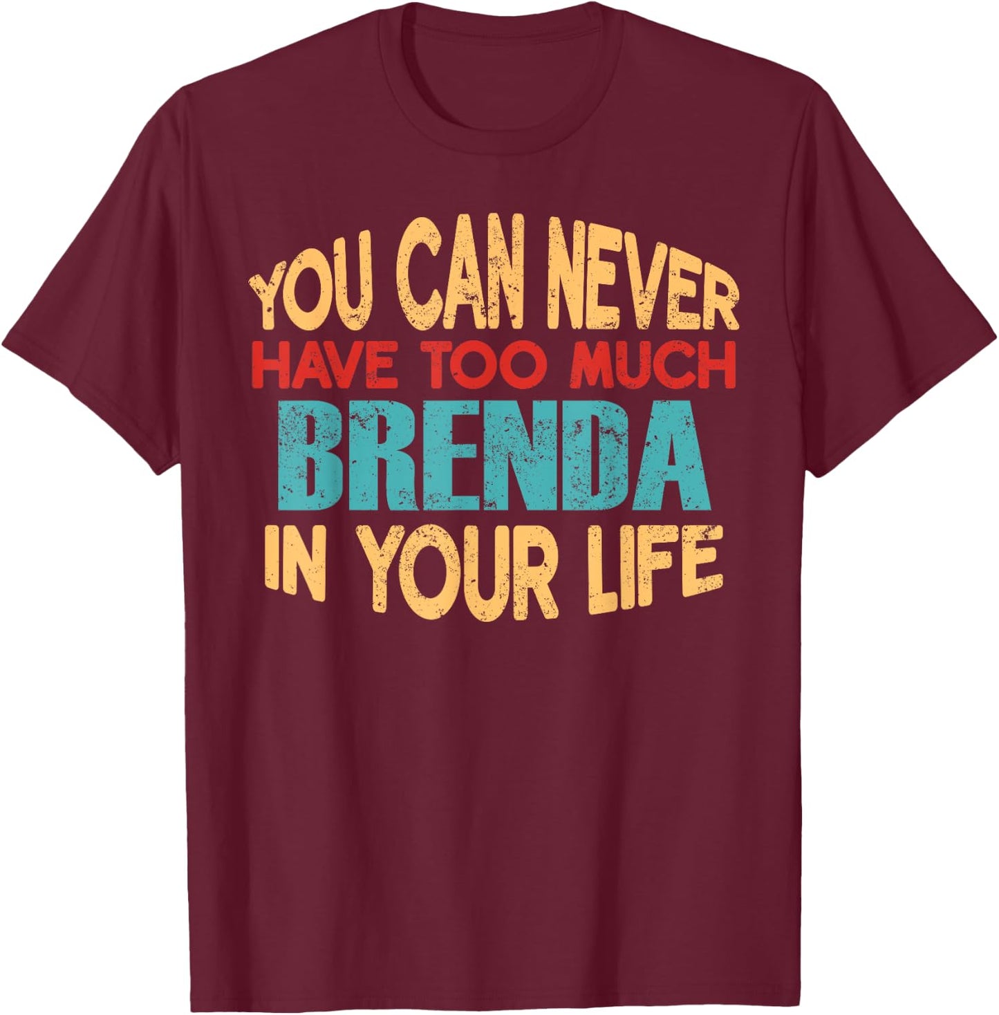 Funny Brenda Personalised First Name Joke Item T-Shirt - T-Shirt | Maroon