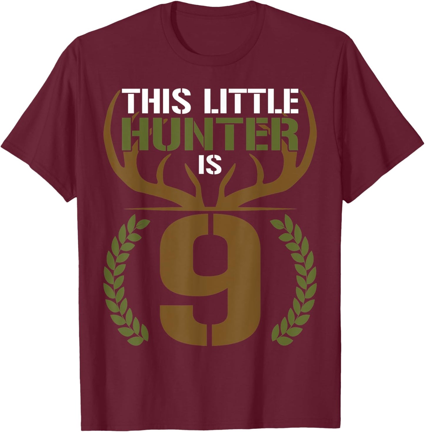 This Little Hunter is 9 Years Old 9th Birthday Deer Hunter T-Shirt - T-Shirt | Maroon