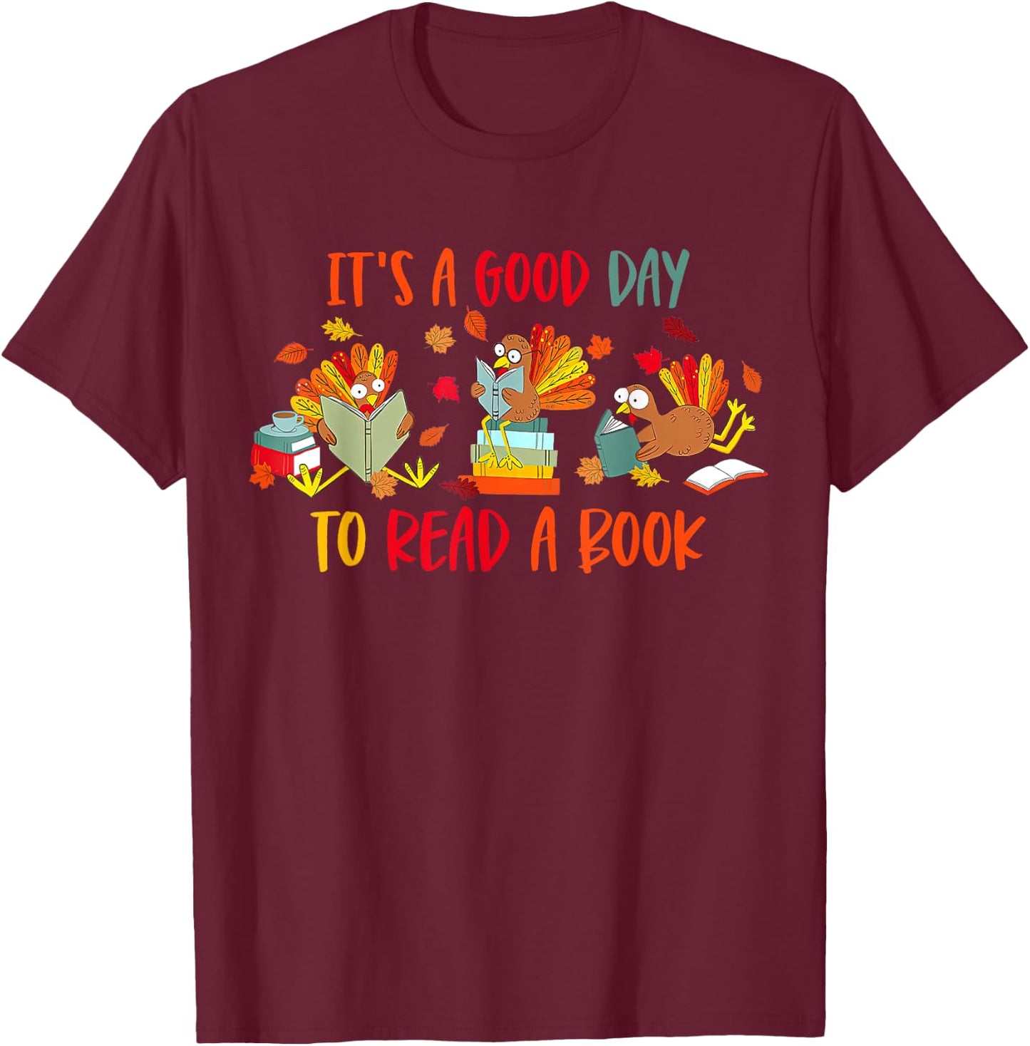 Funny Turkey Reading Book Librarian Bookworm Thanksgiving T-Shirt - T-Shirt | Maroon