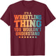 Best Wrestling Design Women Kids Wrestle Wrestler T-Shirt - T-Shirt | Maroon