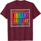 Library Teacher & Librarian Appreciation Women's Librarian Assistant - Black - Small T-Shirt - T-Shirt | Maroon