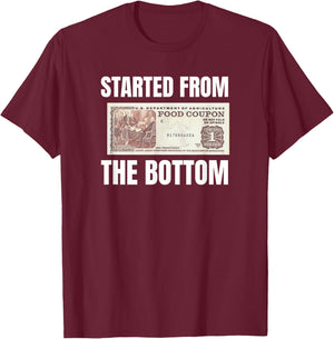 Started At The Bottom Funny Food Stamp 80's 90's kids Know T-Shirt - T-Shirt | Maroon