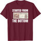 Started At The Bottom Funny Food Stamp 80's 90's kids Know T-Shirt - T-Shirt | Maroon