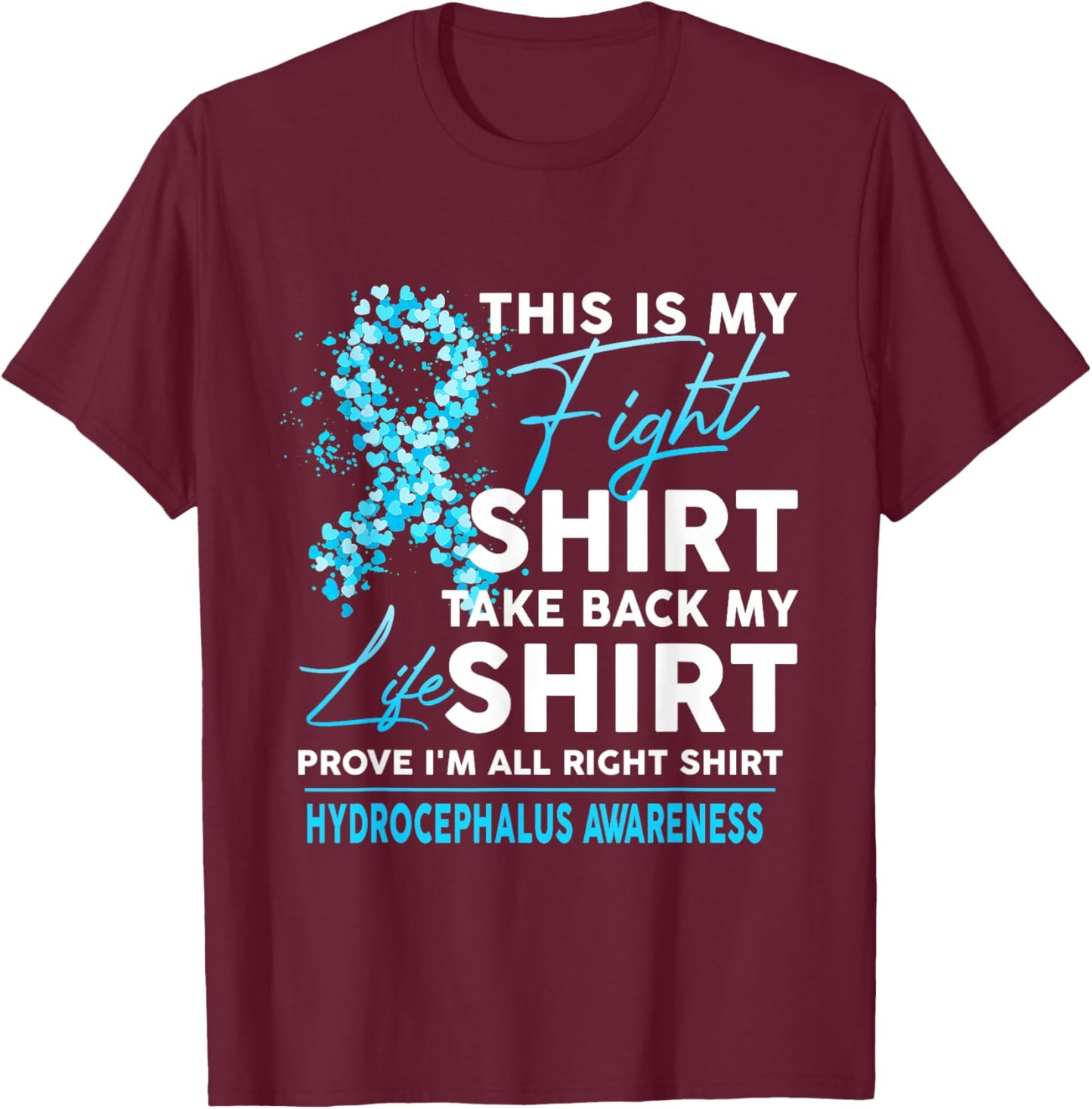 This Is My Fight Hydrocephalus Awareness Blue Ribbon T-Shirt - T-Shirt | Maroon