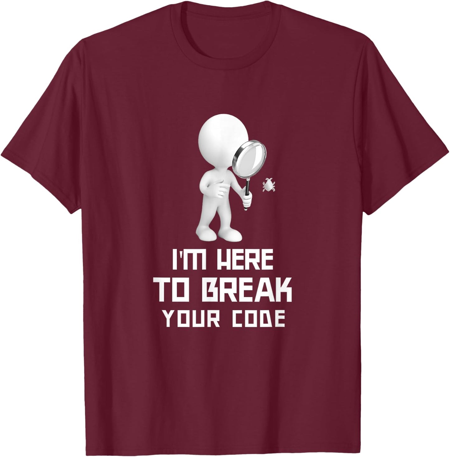 Funny Software QA Tester QA Quote Test Bug T-Shirt - T-Shirt | Maroon