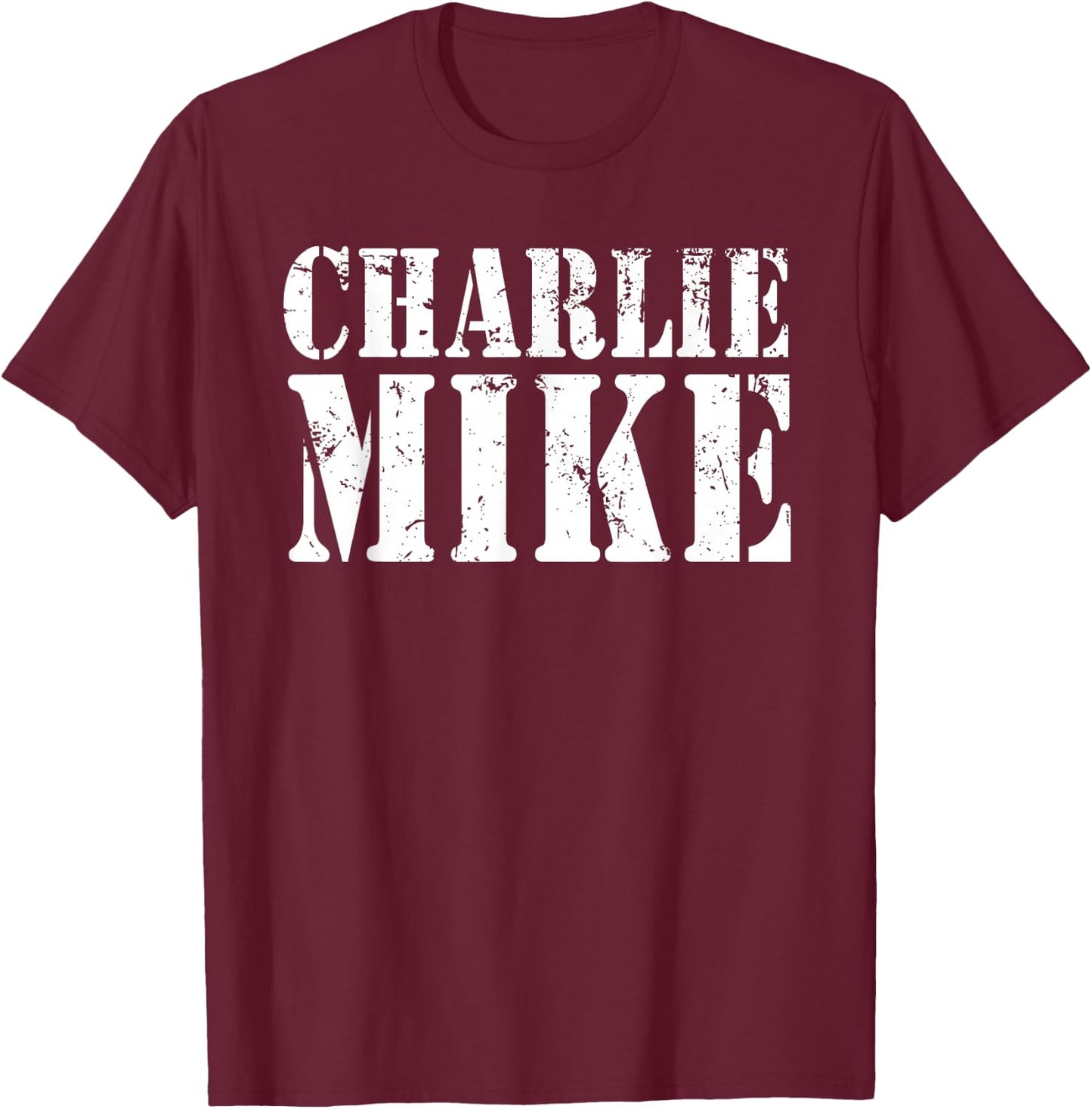 Charlie Mike Continue Mission Military Slang Phonetic Humor T-Shirt - T-Shirt | Maroon