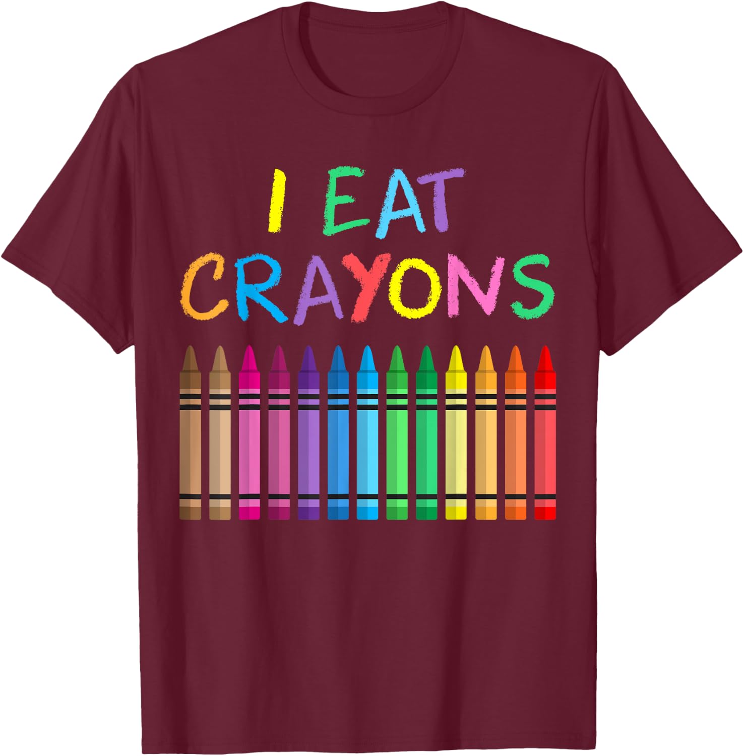 I Eat Crayons Funny Saying Artist Coloring Drawing Painting T-Shirt - T-Shirt | Maroon