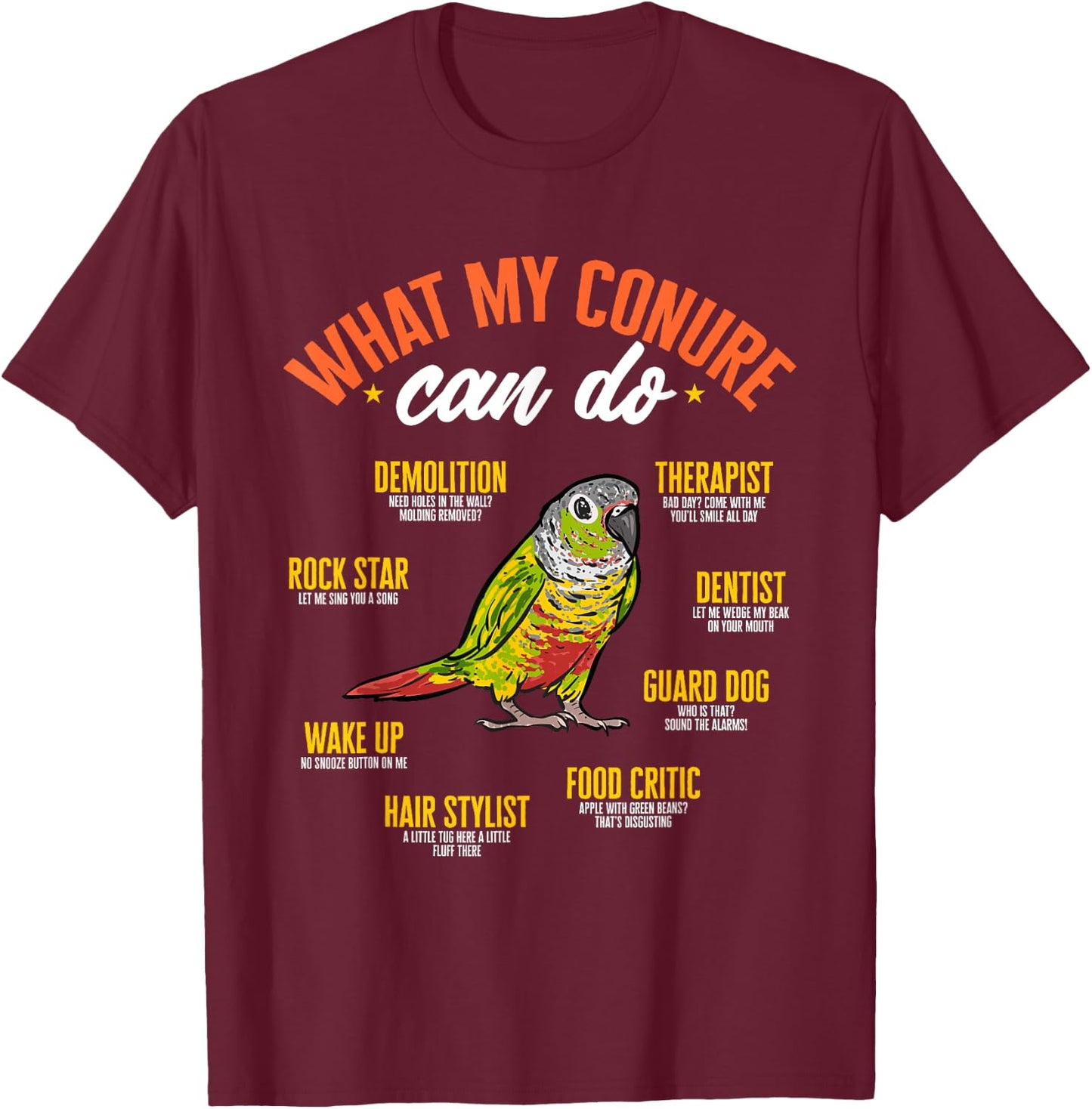 Green Cheek Conure What My Conure Can Do Parrot Bird Conure , Black T-Shirt - T-Shirt | Maroon