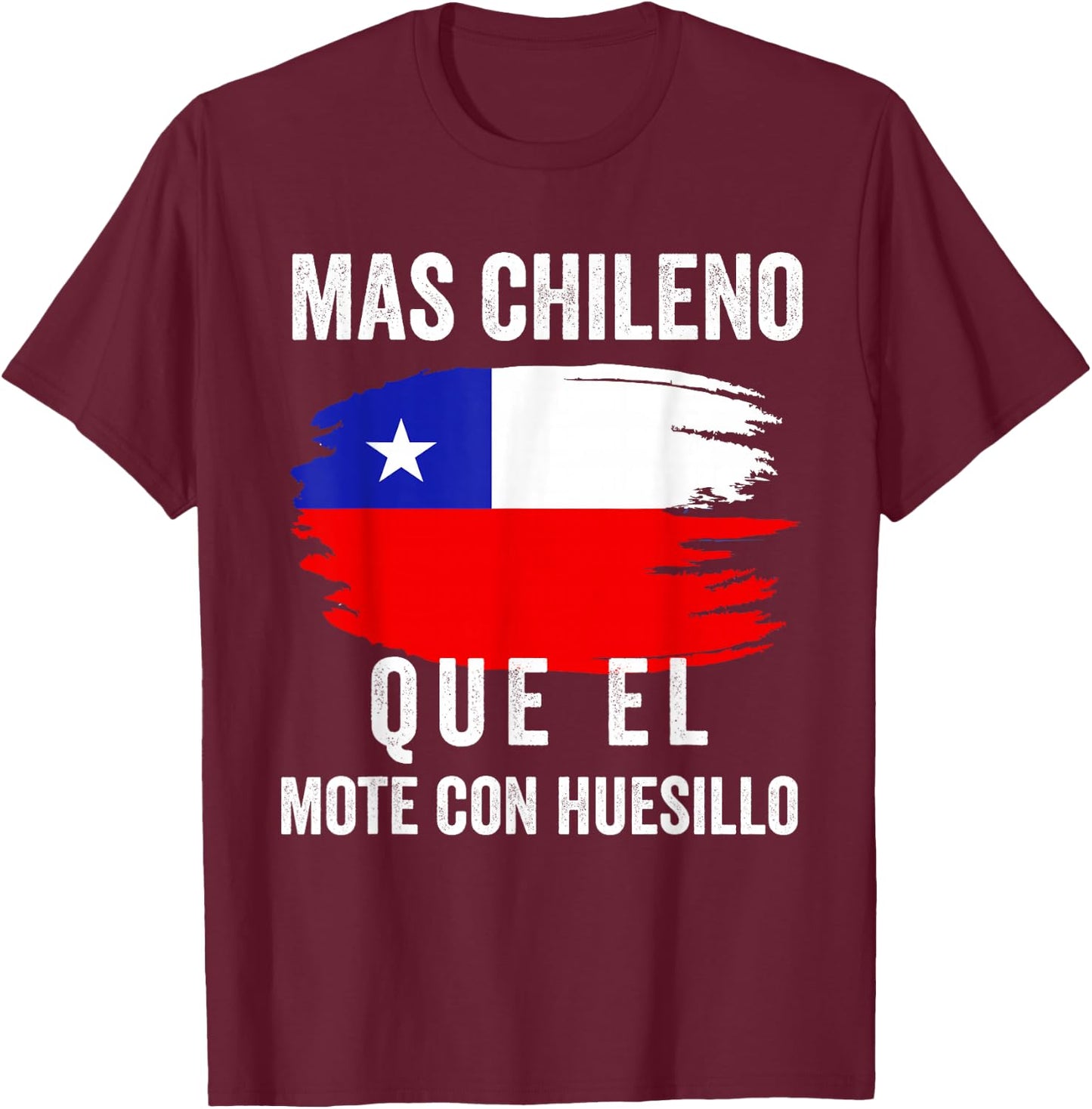 Chile Flag Pride Chilean Funny Camiseta Chilena Men Hombre T-Shirt - T-Shirt | Maroon