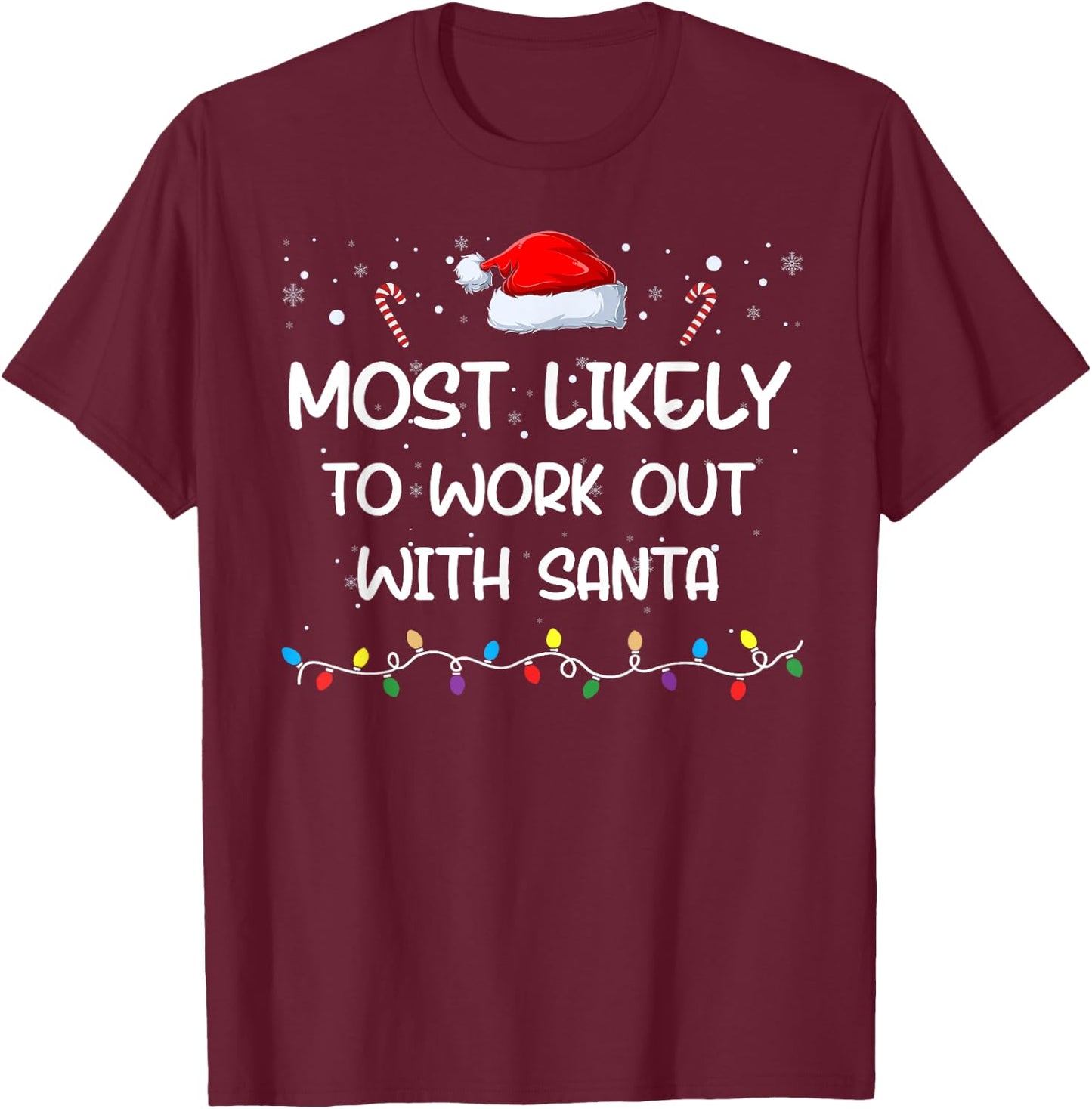 Most Likely To Work Out with Santa Matching Family Xmas T-Shirt - T-Shirt | Maroon