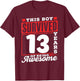 This Boy Survived 13 Years Of Being Awesome Boys Birthday T-Shirt - T-Shirt | Maroon